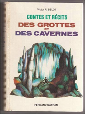 Contes et récits des grottes et des cavernes