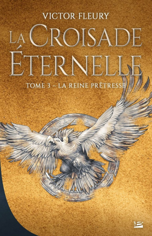 La Croisade éternelle, Tome 3 : La Reine prêtresse