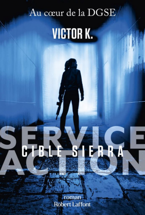 Service action, tome 1 : Cible Sierra