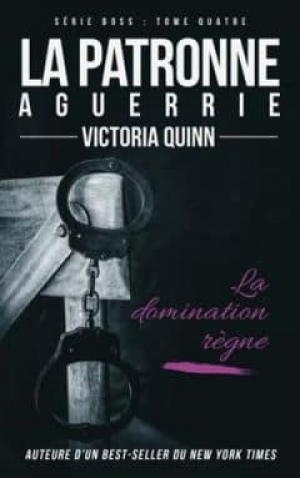 Victoria Quinn Boss, Tome 4