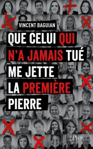 Que celui qui n’a jamais tué me jette la première pierre