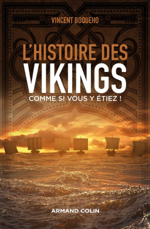 L’histoire des Vikings comme si vous y étiez !