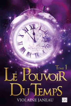 Le pouvoir du temps, Tome 1