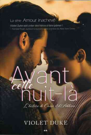 Amour inachevé, Tome 1 – Avant cette nuit-là