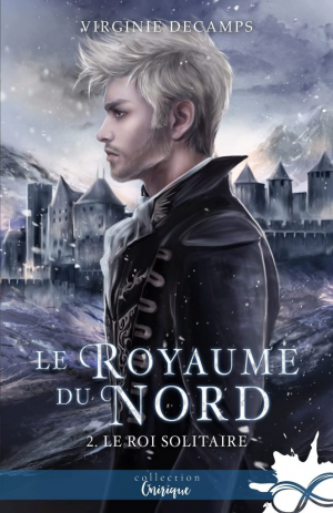 Le Royaume du nord, Tome 2 : Le Roi solitaire