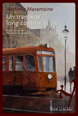 Un tramway long comme la vie