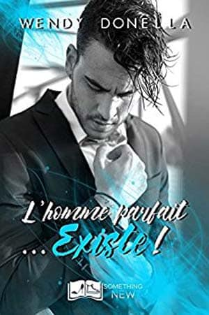 L’homme parfait n’existe pas, Tome 2