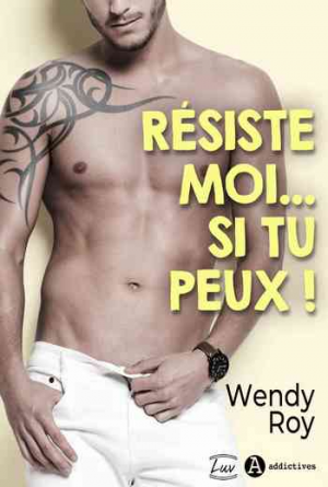 1001Ebooks - Résiste-moi… si tu peux ! Résiste-moi… si tu peux !