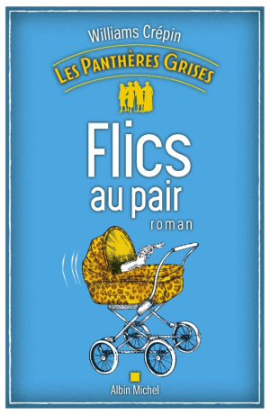 Les Panthères grises, Tome 2 : Flics au pair