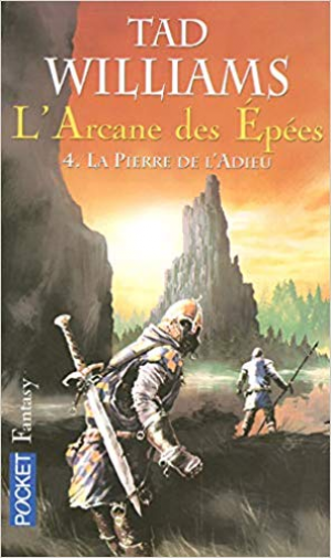 L’Arcane des épees, tome 4 : La Pierre de l’adieu