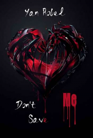 Don’t save me