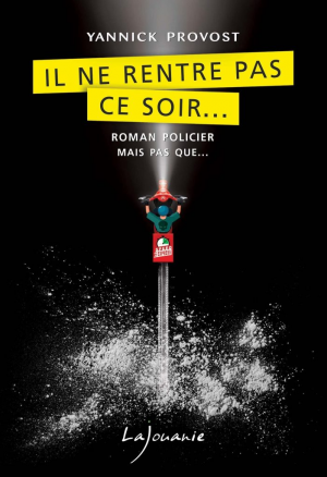 Il ne rentre pas ce soir…