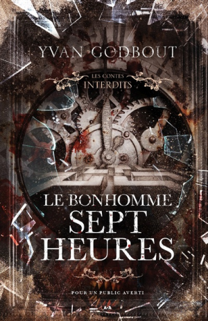 Les Contes interdits : Le Bonhomme sept heures