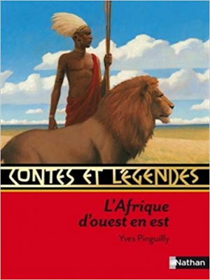 Contes et legendes :L’Afrique d’ouest en Est