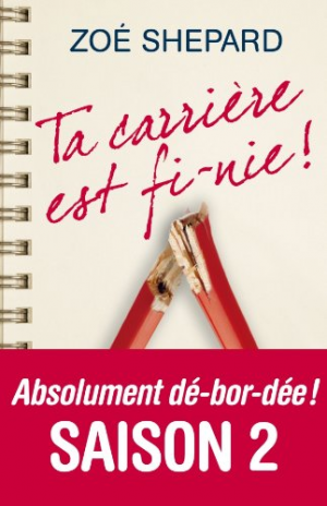 Ta carrière est fi-nie